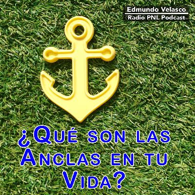 #125 ¿Qué son las Anclas en tu Vida?