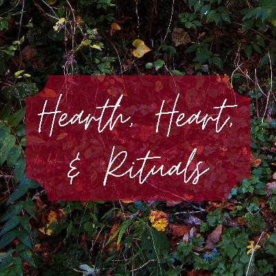 Welcome to Hearth, Heart, & Rituals, a Magnolias & Crystals Podcast!