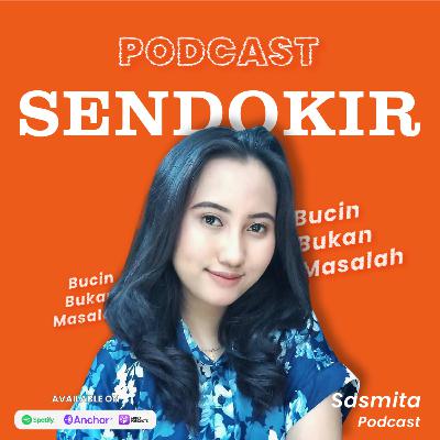 23. Sasmita : Jadi Bucin Bukan Masalah
