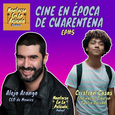EP#05 - Cine en época de Cuarentena