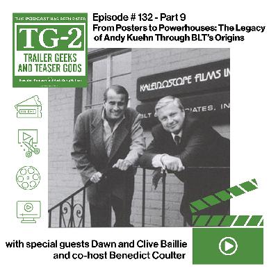 🎙️ Tribute to Andy Kuehn (Part 9) – with special guests Dawn Baillie and Clive Baillie and co-host Benedict Coulter