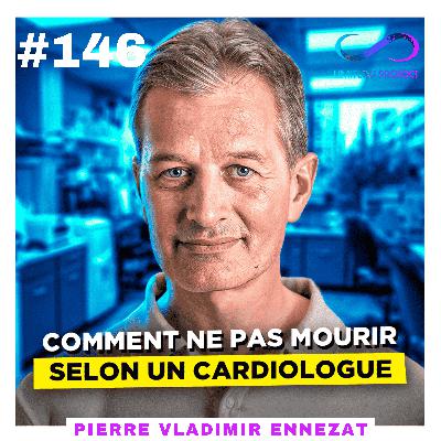 Comment ne pas mourir selon un cardiologue -Pierre-Vladimir Ennezat