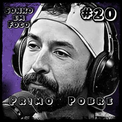 #20 - “O CAMINHO MAIS RÁPIDO PRA RIQUEZA É…” - Primo Pobre