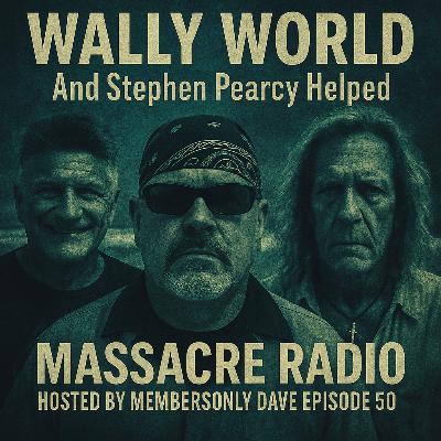 Wally World - And Stephen Pearcy Helped Ep. 50