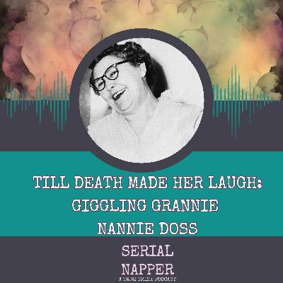 Till Death Made Her Laugh: Giggling Grannie Nannie Doss