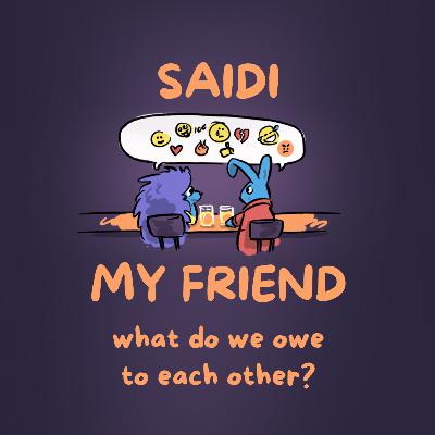 Saidi, My Friend