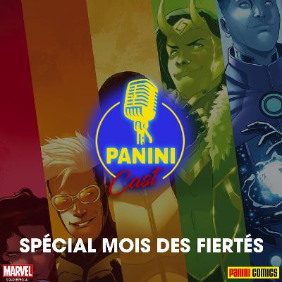 Panini Cast - Spécial Mois des fiertés