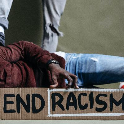 Episode 17: NO to RACISM