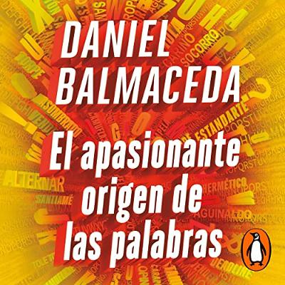 El apasionante origen de las palabras [The Exciting Origin of Words] (Audiolibro) | Prueba Gratis