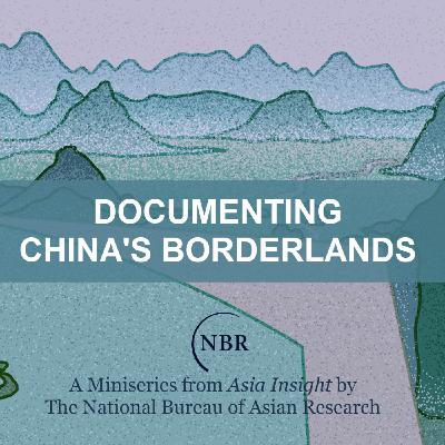 Documenting China’s Borderlands – Episode 4: The Great Wall of Villages