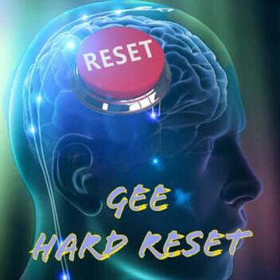 Gee - Hard Reset
