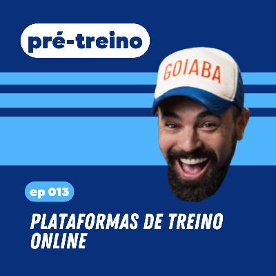 #13 - Plataformas de treino online