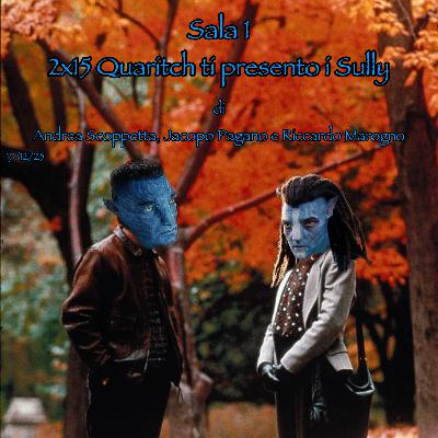 2x15 - Quaritch ti presento i Sully
