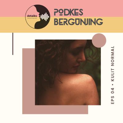 Eps 04. Tak Kenal Maka Tak Sayang: Kulit Normal Eps 04. Tak Kenal Maka Tak Sayang: Kulit Normal