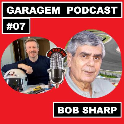 Garagem Podcast #07: Bate-papo com Bob Sharp