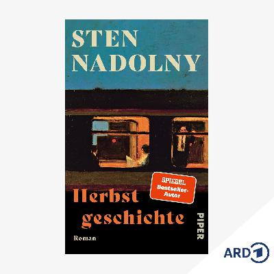 Neue Bücher: "Herbstgeschichte" von Sten Nadolny