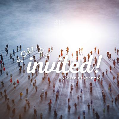 You’re Invited!..  To Walk in Wisdom with Joshua Liem