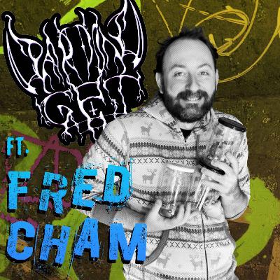 Episode 85 : Fred Cham contre le monde Episode 85 : Fred Cham contre le monde