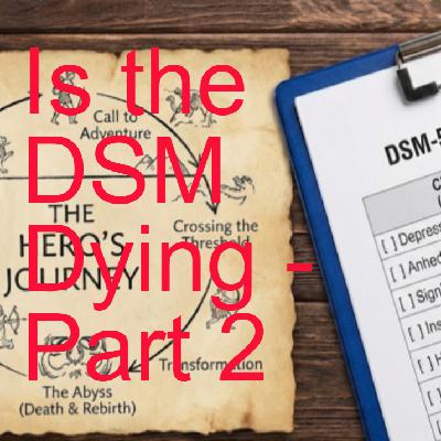 Part 4: Is The DSM Dying Part 2: What is a Diagnosis Anyway?
