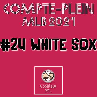 Saison 2021 - Chicago White Sox - Compte Plein