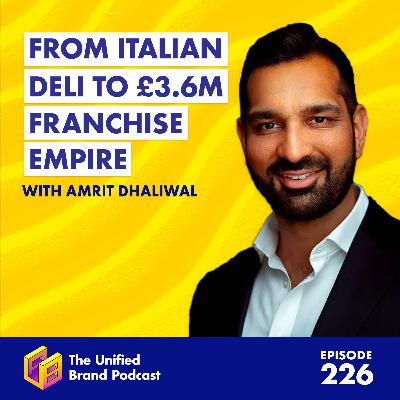 Franchise from the Inside Out: Amrit Dhaliwal on Disrupting Your Market By Building Standout Brands