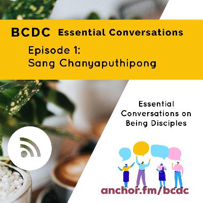 Essential Conversations: Sang Chanyaputhipong