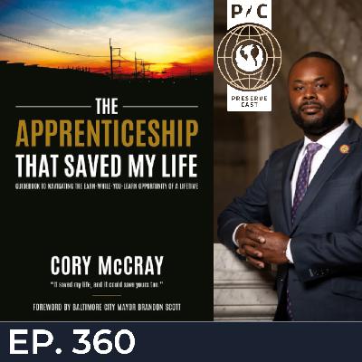 The Apprenticeship that Saved My Life with Senator Cory McCray The Apprenticeship that Saved My Life with Senator Cory McCray