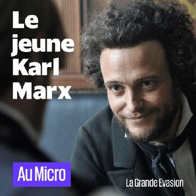 Alexeï Aïgui : Le jeune Karl Marx Alexeï Aïgui : Le jeune Karl Marx