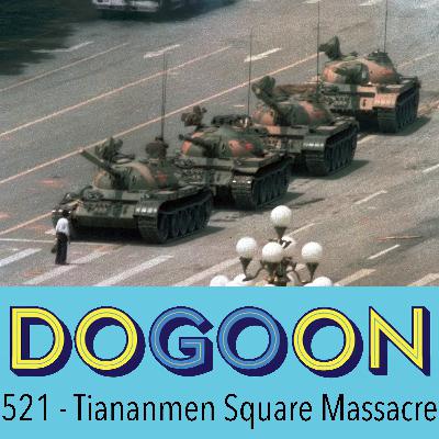 521 - The Tiananmen Square Massacre 521 - The Tiananmen Square Massacre