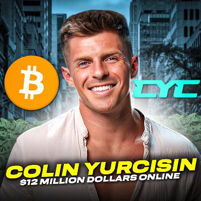 The Bitcoin Millionaire - Colin Yurcisin: From $50k in Debt to $5m+ Net Worth | NMT EP59