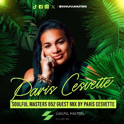 Soulful Masters 052 Guest Mix By Paris Cesvette
