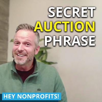 Raise More Money at Your Live Auction With This One Phrase