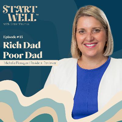 Rich Dad, Poor Dad - Michelle Flanagan Rich Dad, Poor Dad - Michelle Flanagan