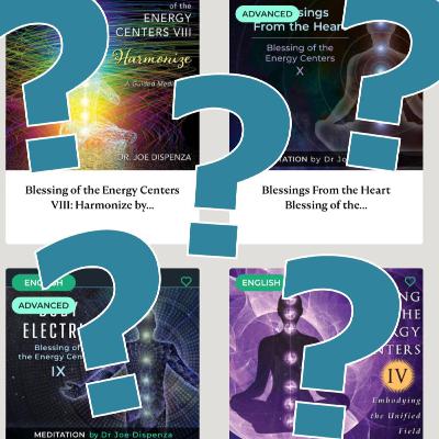 Which Dr. Joe Dispenza Meditation Should I Do?