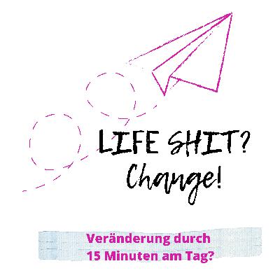 #039 Veränderung mit nur 15 Minuten am Tag!