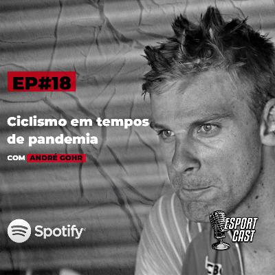 #18 - Ciclismo em tempos de pandemia #18 - Ciclismo em tempos de pandemia
