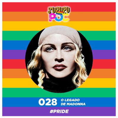 #28 | PRIDE | O Legado de Madonna #28 | PRIDE | O Legado de Madonna
