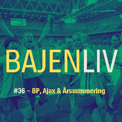 BP, Ajax & Årssummering