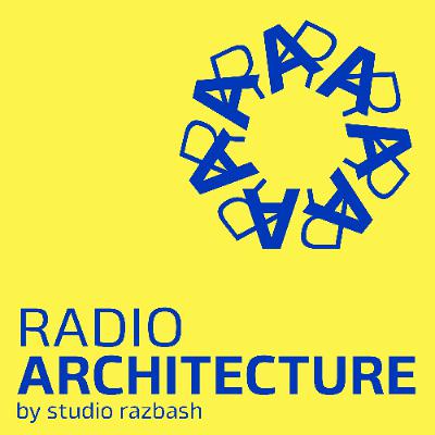 Radio Architecture with Ilana Razbash - Episode 108 (Yvette Coppersmith)