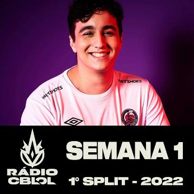 Rádio CBLOL 29 - Semana 1, 1º Split - 2022