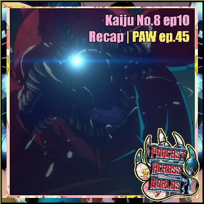 A Hero's Sacrifice & A Shocking Secret! | Kaiju No. 8 Ep. 10 Review | PAW ep.45