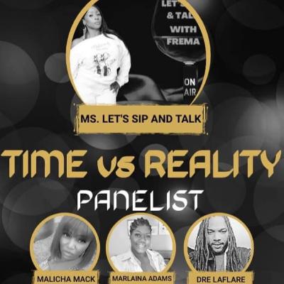 TIME VS REALITY LIVE DISCUSSION WITH FREMA KENNEDY TIME VS REALITY LIVE DISCUSSION WITH FREMA KENNEDY