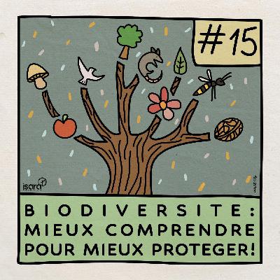 #15 - Biodiversité : mieux comprendre pour mieux protéger! (Marc-André SELOSSE)