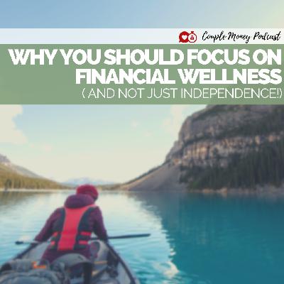 Financial Wellness: Why Personal Finance Should Be More Holistic
