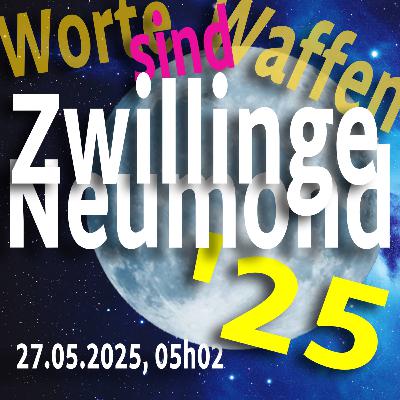 Axel Becker - Zwillinge-Neumond 27.5.2025
