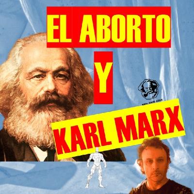 El Aborto, la población y Karl Marx (Apuntes) - Raymundo Lizarraga