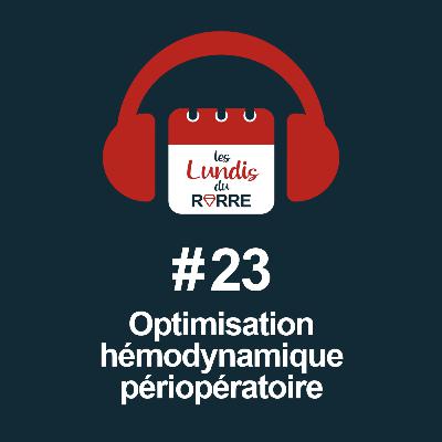 #23. Optimisation hémodynamique périopératoire