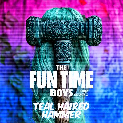 TEAL HAIRED HAMMER : EP09 // Season 2 TEAL HAIRED HAMMER : EP09 // Season 2