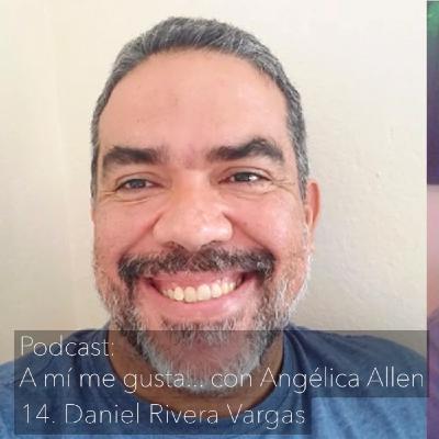Conversación #14. Daniel Rivera Vargas