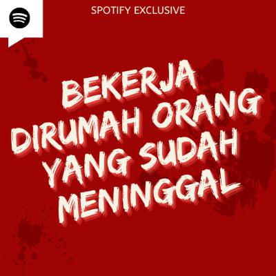 #9 Bekerja dirumah orang yang sudah meninggal